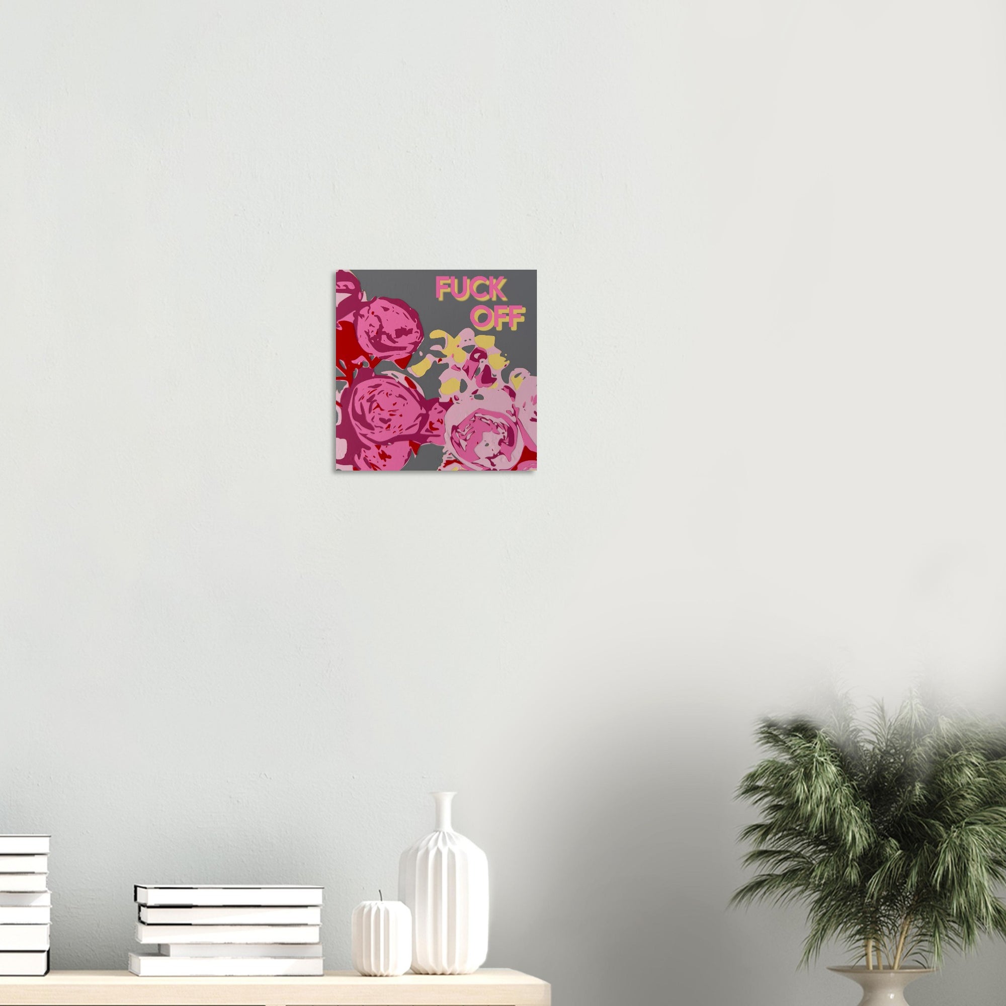 Fuck Off garden roses print displayed in modern living room with neutral walls