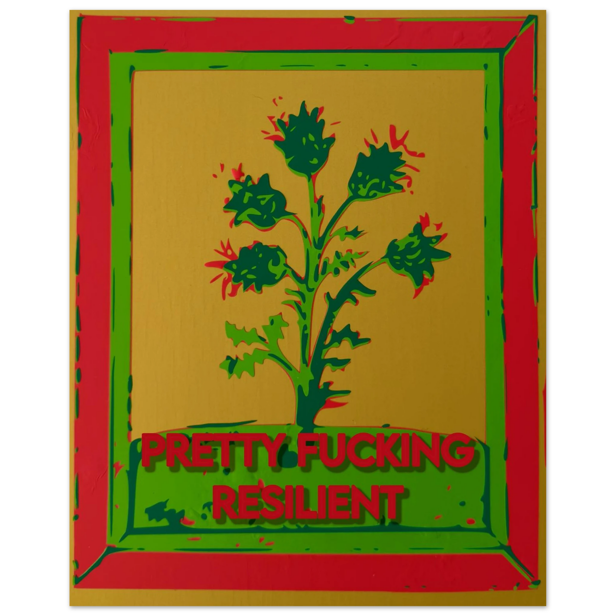 Pretty Fucking Resilient thistle art print in green gold and crimson frame by Botanical Mouth